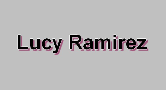 Lucy Ramirez Lucy Ramirez