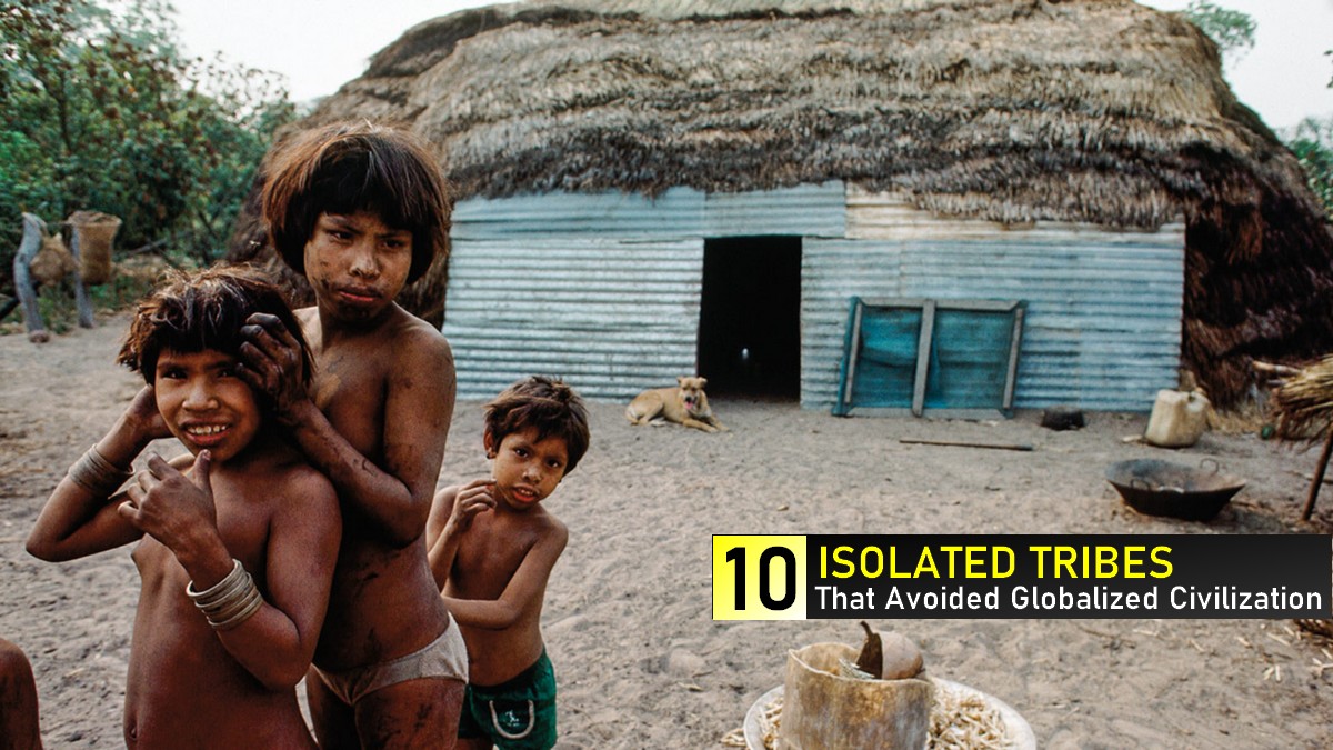 Isolated Tribes That Avoided Globalized Civilization