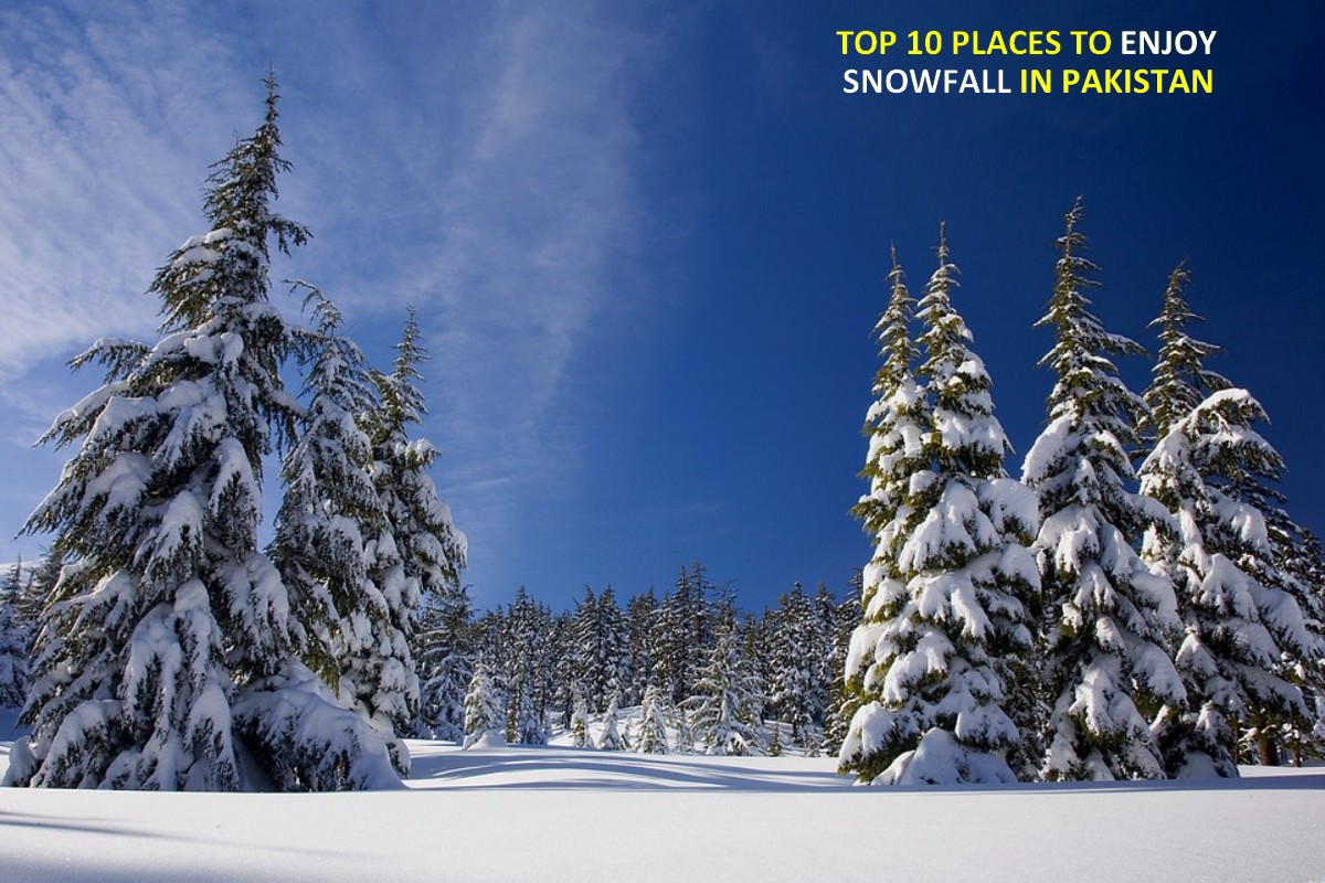 10 Best Places to Enjoy Snowfall in Pakistan