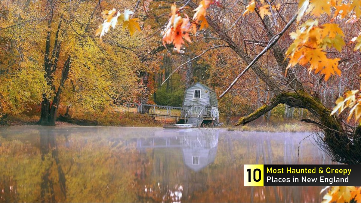 The 10 Most Haunted Places in New England