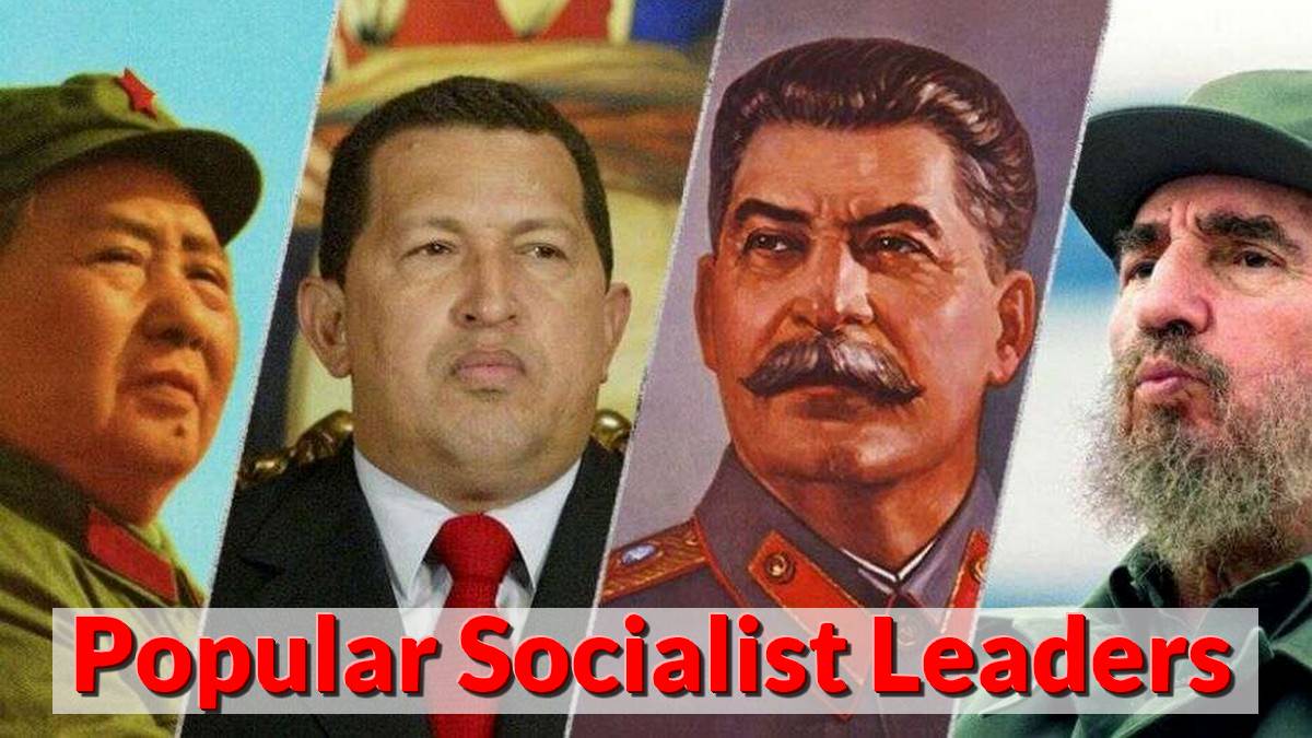 10 Most Popular Socialist Leaders Around the World