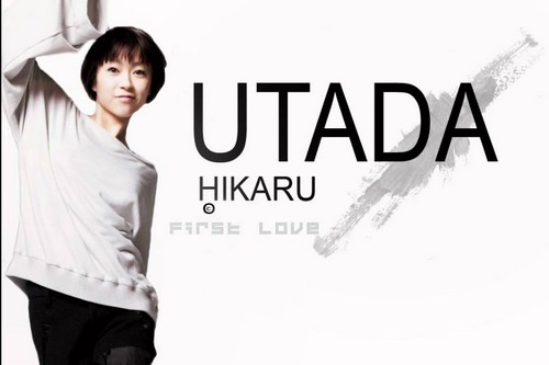 First Love by Hikaru Utada