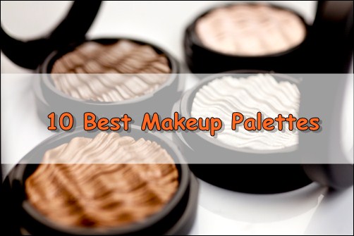 10 Best Makeup Palettes That You Absolutely Need
