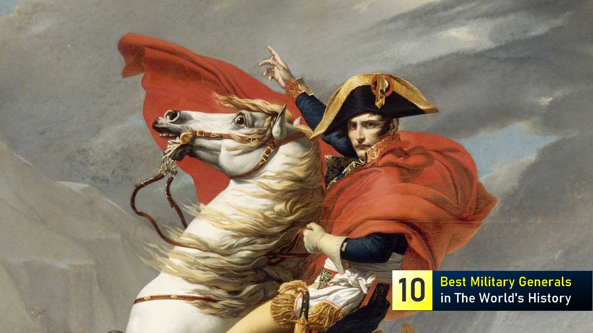 Top 10 Best Military Generals in The World’s History