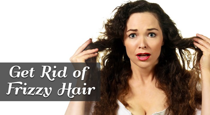 get rid of frizzy hair