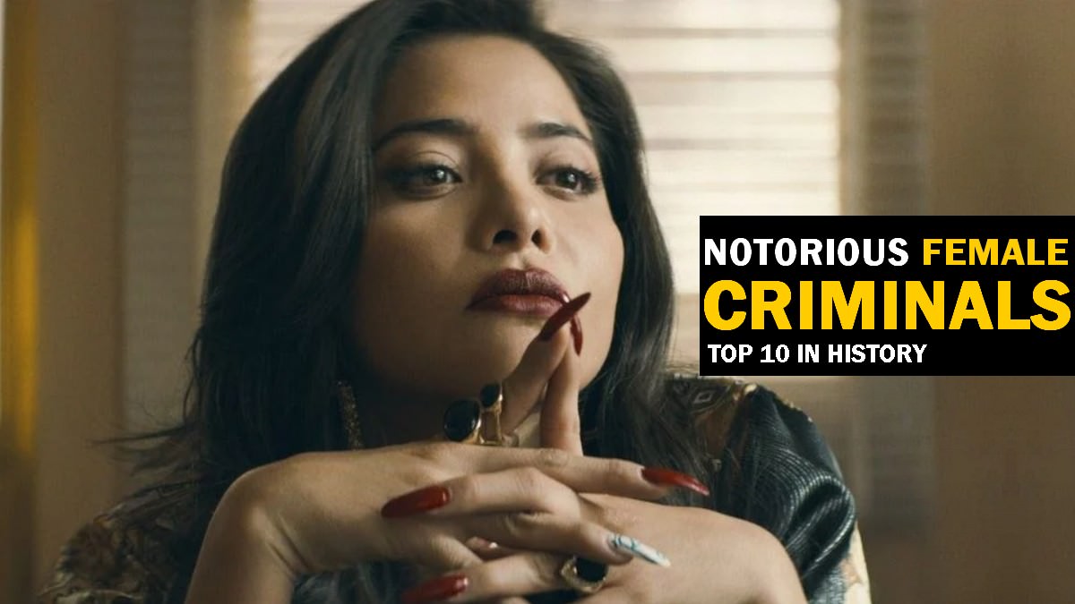 Top 10 Notorious Female Criminals in History