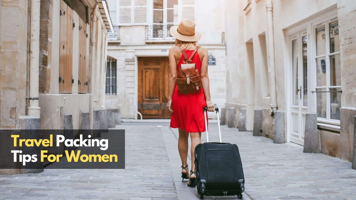 Travel Packing Tips For Women