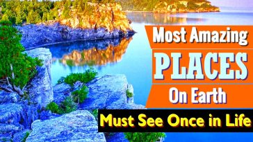 Top Most Amazing Places On Earth