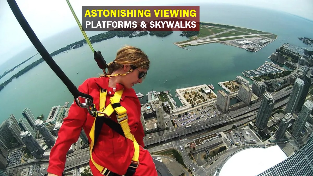 Astonishing Viewing Platforms and Skywalks