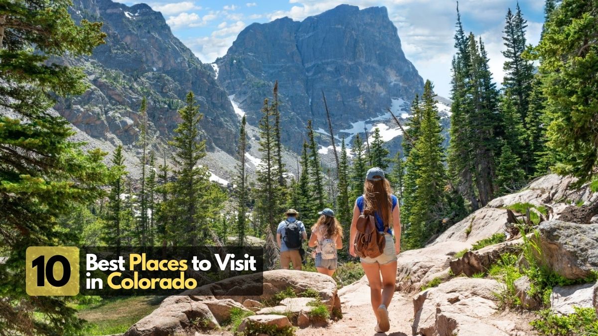 Best Places to Visit in Colorado