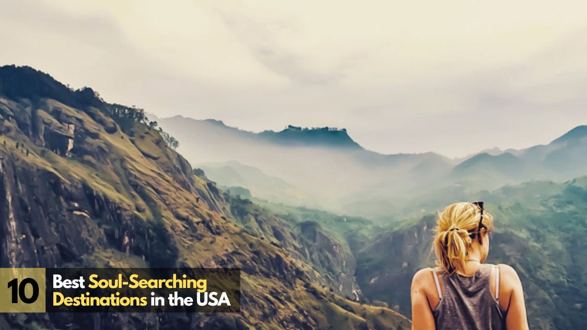 Best Soul-Searching Destinations in the USA