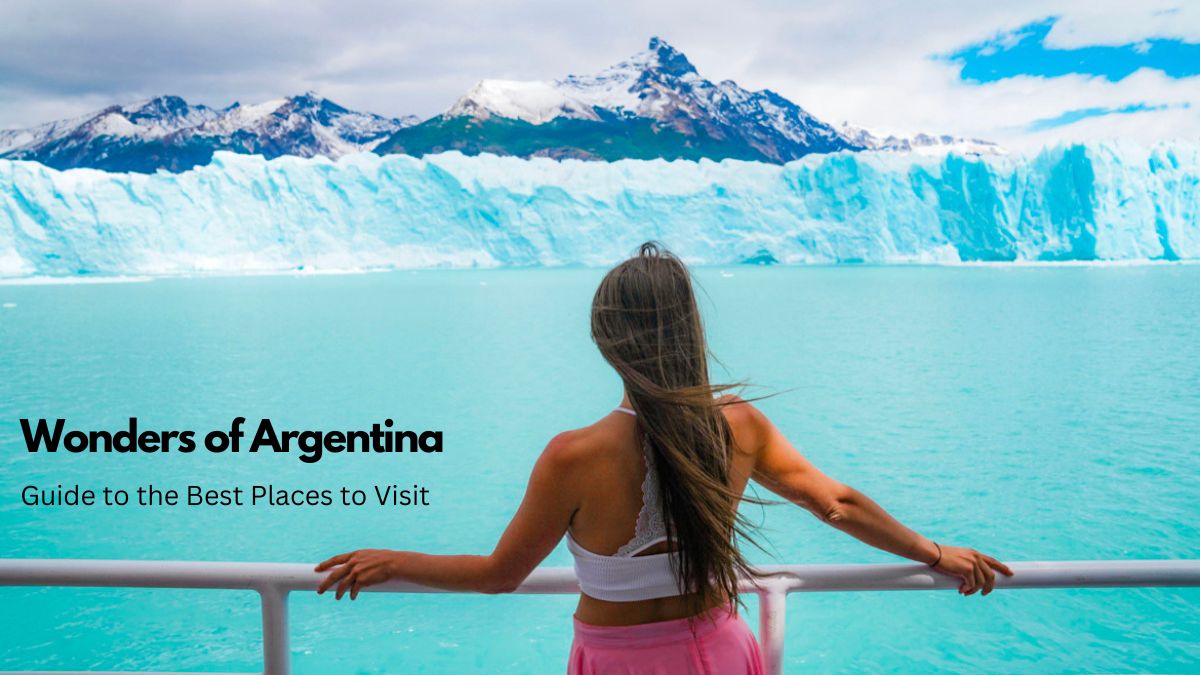 Best Places to Visit in Argentina